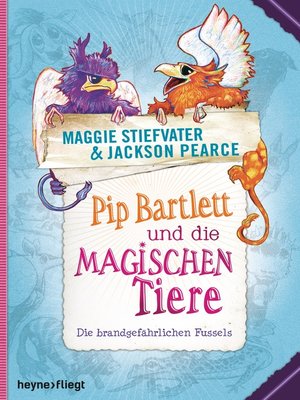 cover image of Pip Bartlett und die magischen Tiere: Die brandgefährlichen Fussels